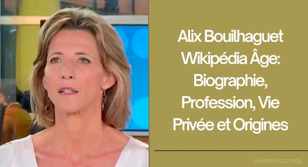 Alix Bouilhaguet Wikipédia Âge