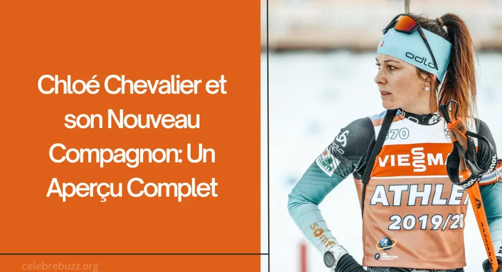 Chloé Chevalier et son Nouveau Compagnon