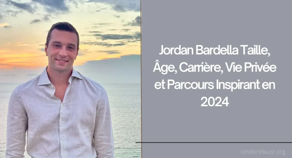 Jordan Bardella Taille