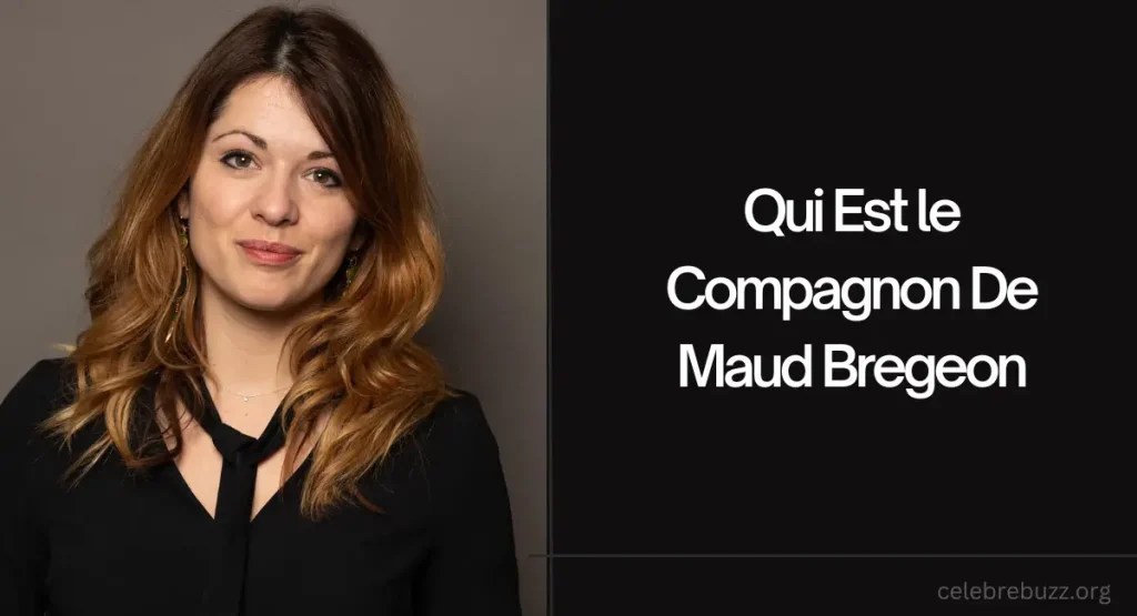 Qui Est le Compagnon De Maud Bregeon