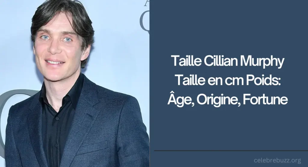 Taille Cillian Murphy