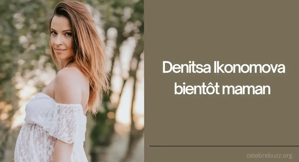 Denitsa Ikonomova bientôt maman 