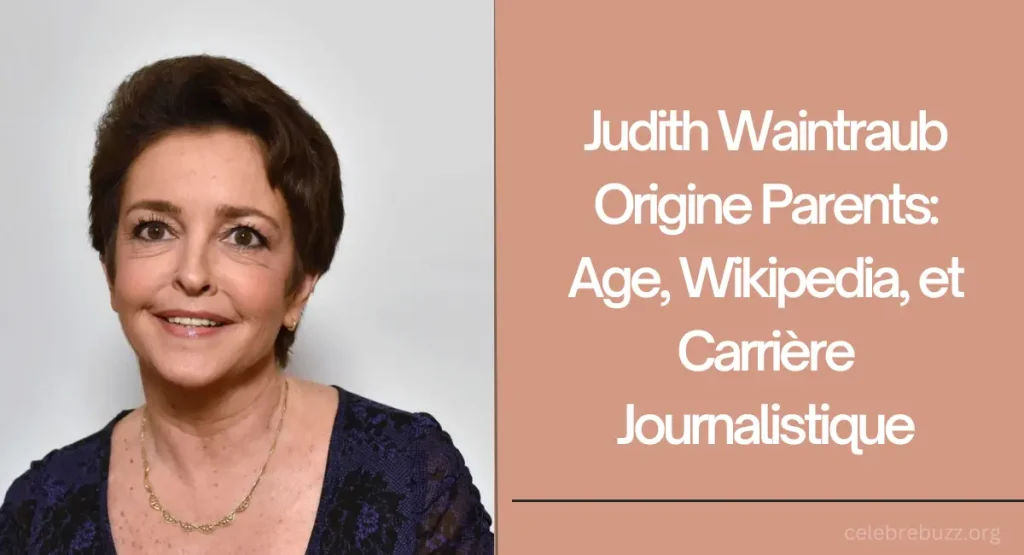 Judith Waintraub Origine Parents