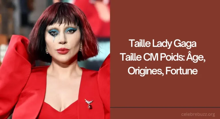 Taille Lady Gaga