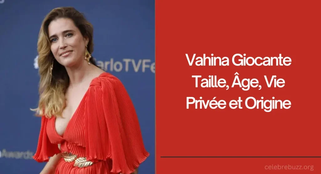 Vahina Giocante Taille